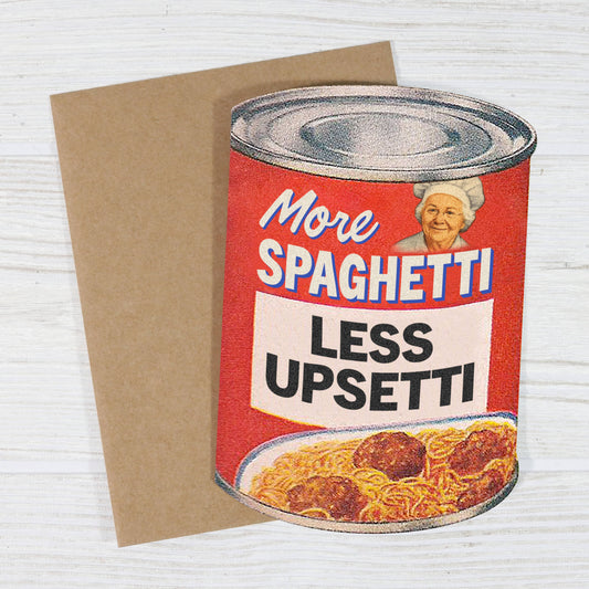 More Spaghetti, Less Upsetti - Vintage Card
