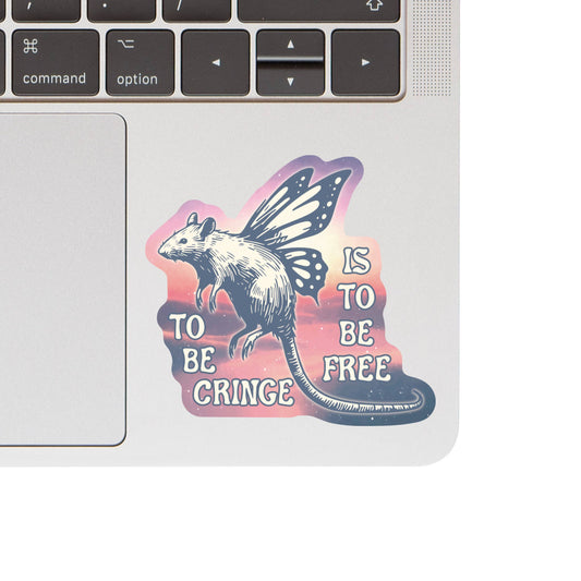To Be Cringe Is To Be Free Rat High Quality Vinyl Sticker