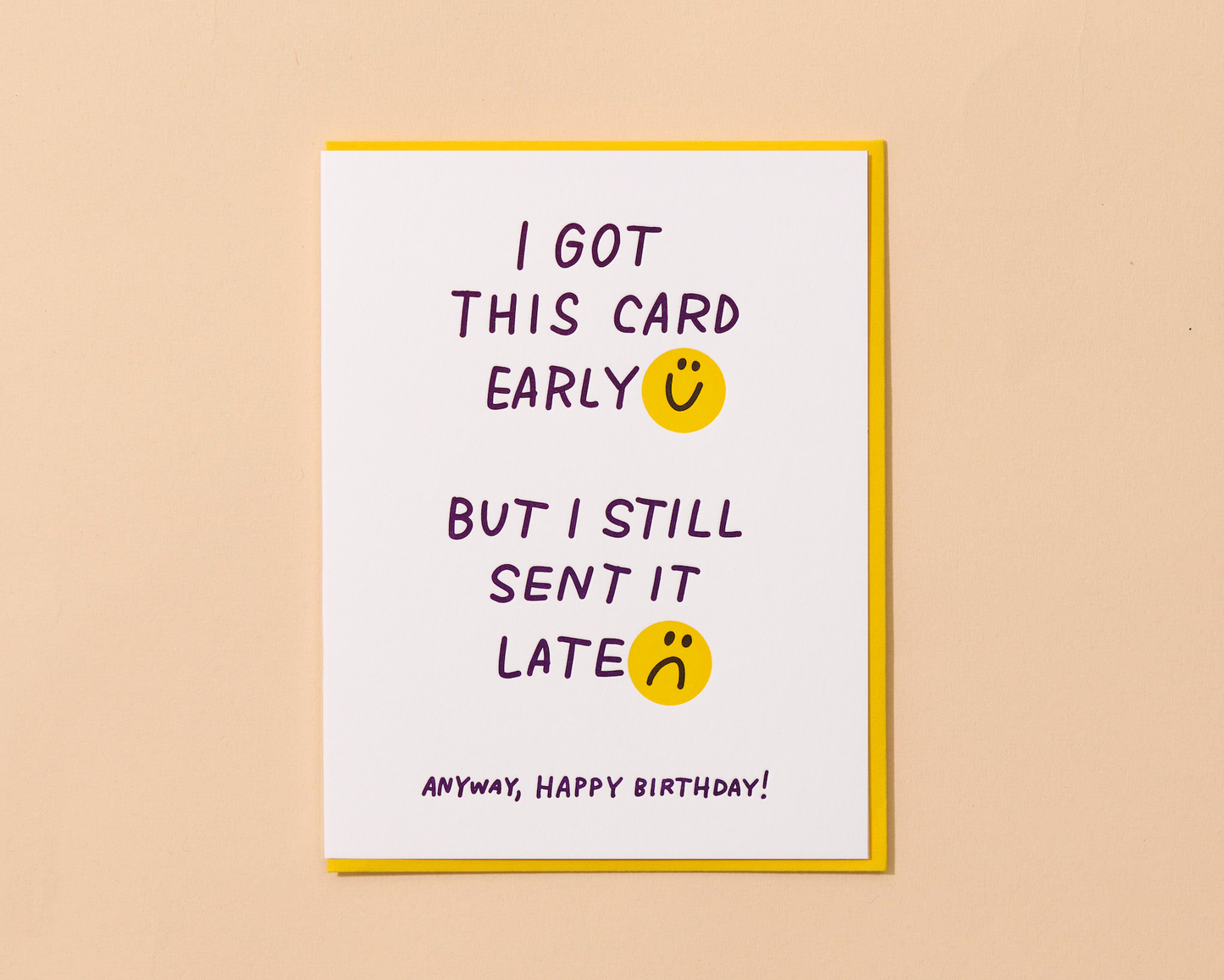 Letterpress Birthday Card—Late Early Bday (Funny, Relatable)