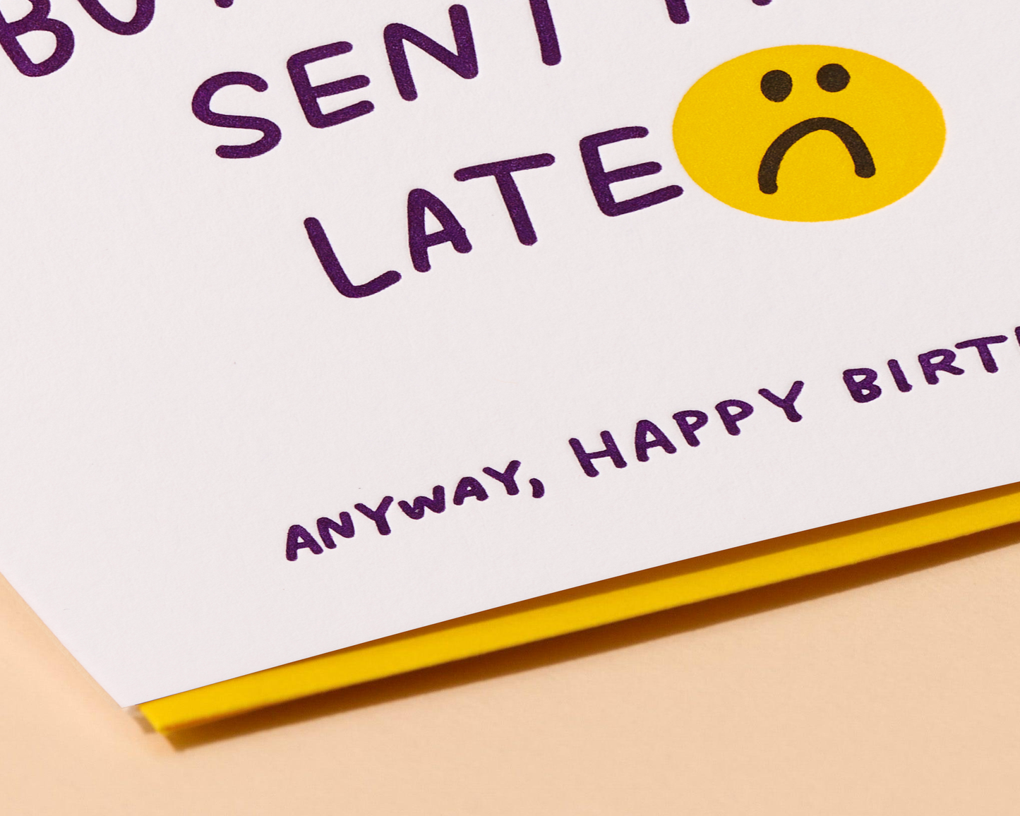Letterpress Birthday Card—Late Early Bday (Funny, Relatable)