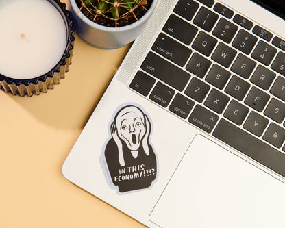 Vinyl Sticker—In This Economy?! (The Scream, Mucha, Funny)