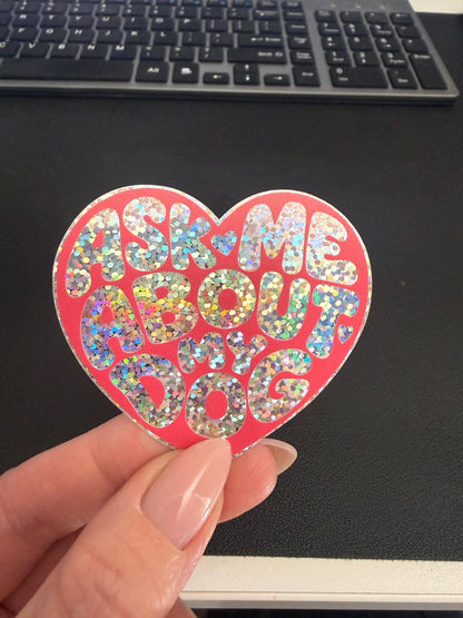 Ask Me About my DOG - vinyl sticker: Mini black glitter
