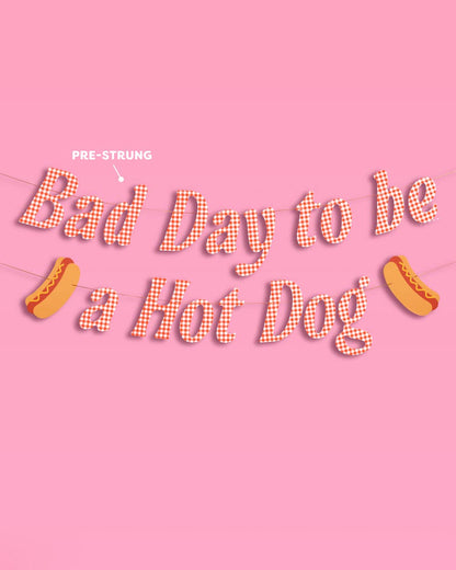 Bad Day to Be a Hot Dog Banner | hot dog, bbq, summer