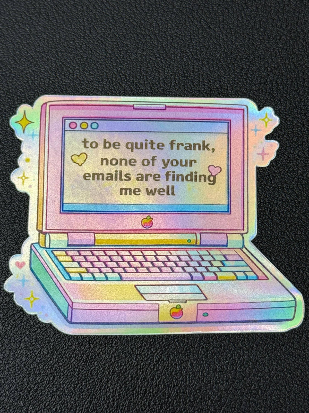 None of Your Emails Are Finding Me Well Holographi