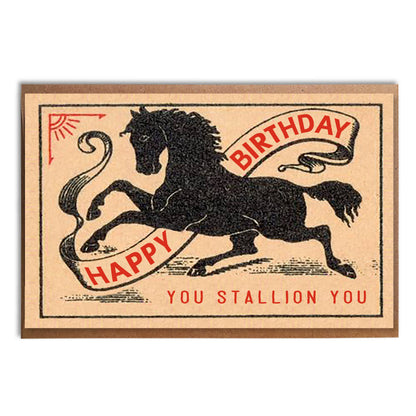 Happy Birthday You Stallion You - Horse Card