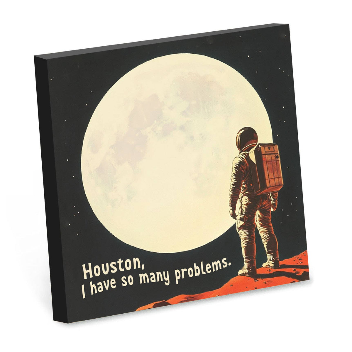 Houston, I Have So Many Problems - Funny Sticky Note Pad