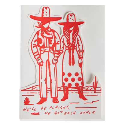 We'll Be Alright | Cut-Out - Greeting Card