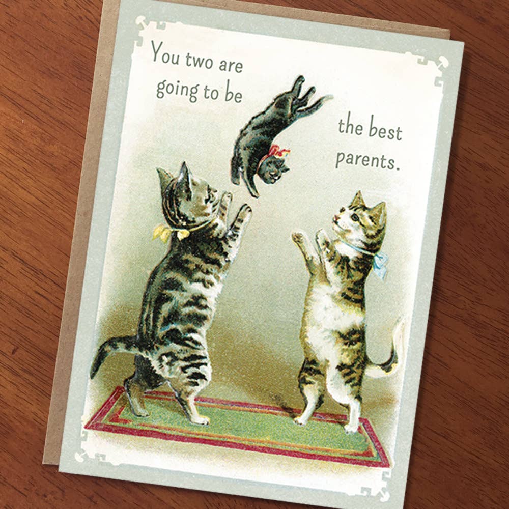 You Two Are Going To Be The Best Parents - Baby Card