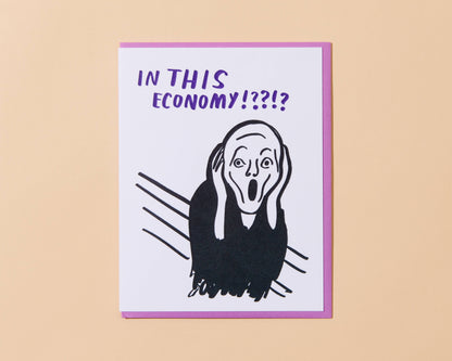 Letterpress Everyday Card—In This Economy? (Art, Munch)
