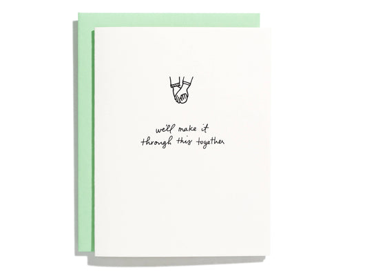 Make It Through - Letterpress Greeting Card